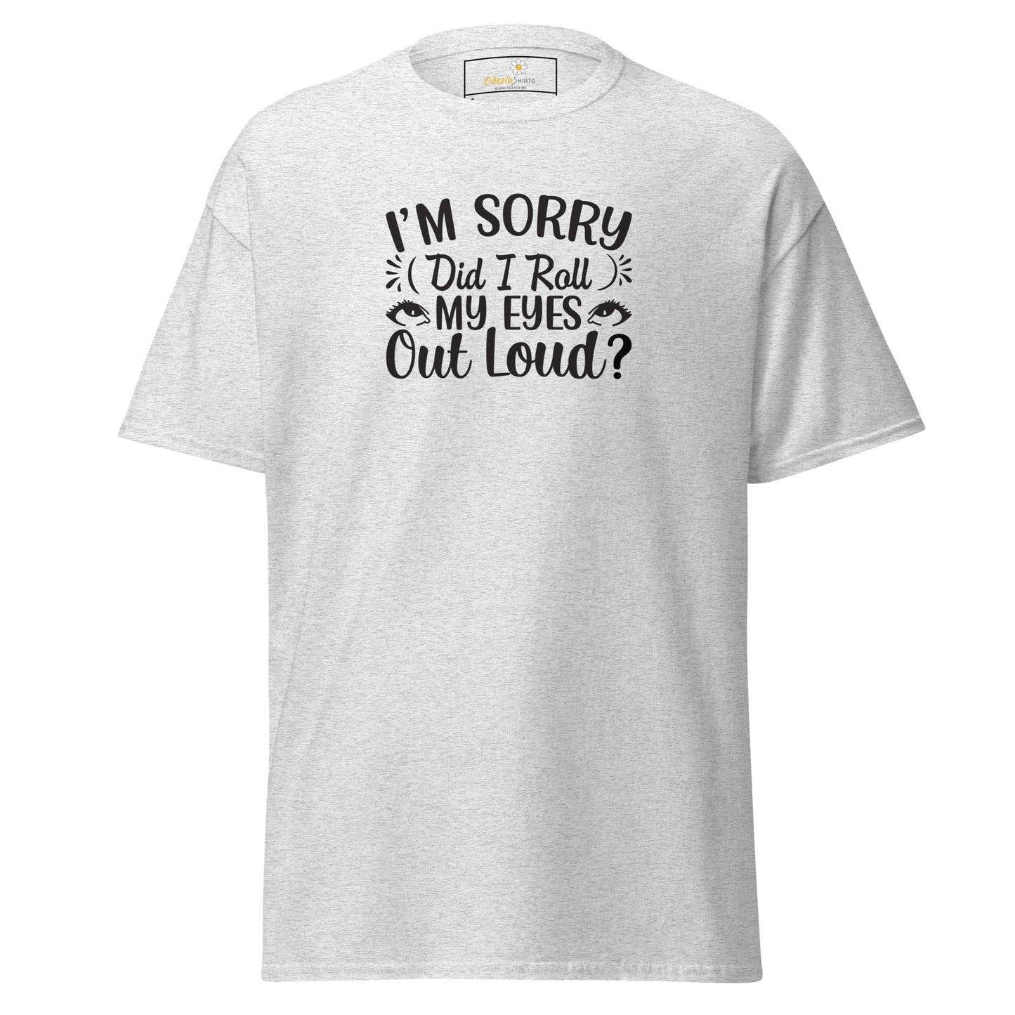 Unisex classic t-shirt - FUN TEXT DID I ROLL - REGULAR - Ash / S