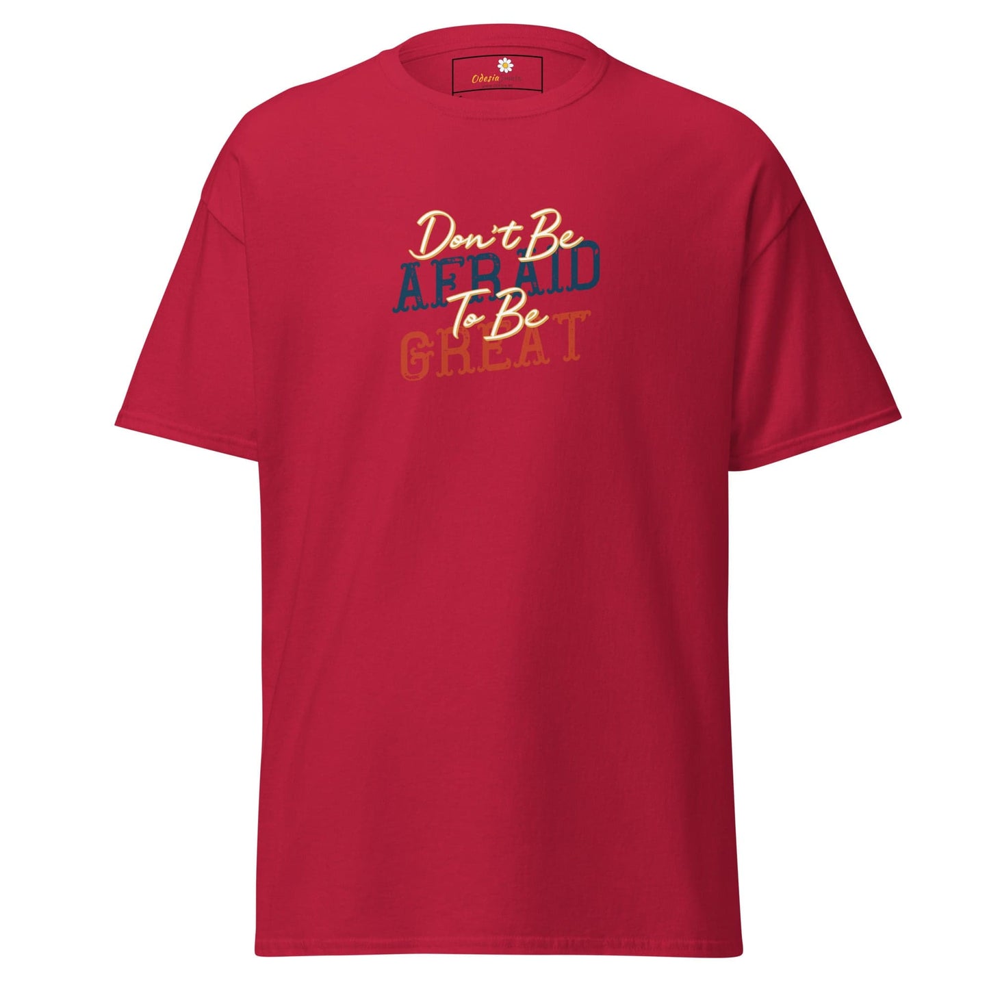 Unisex classic tee - TEXT DONT BE AFFRAID TO BE GREAT - REGULAR - Cardinal / S
