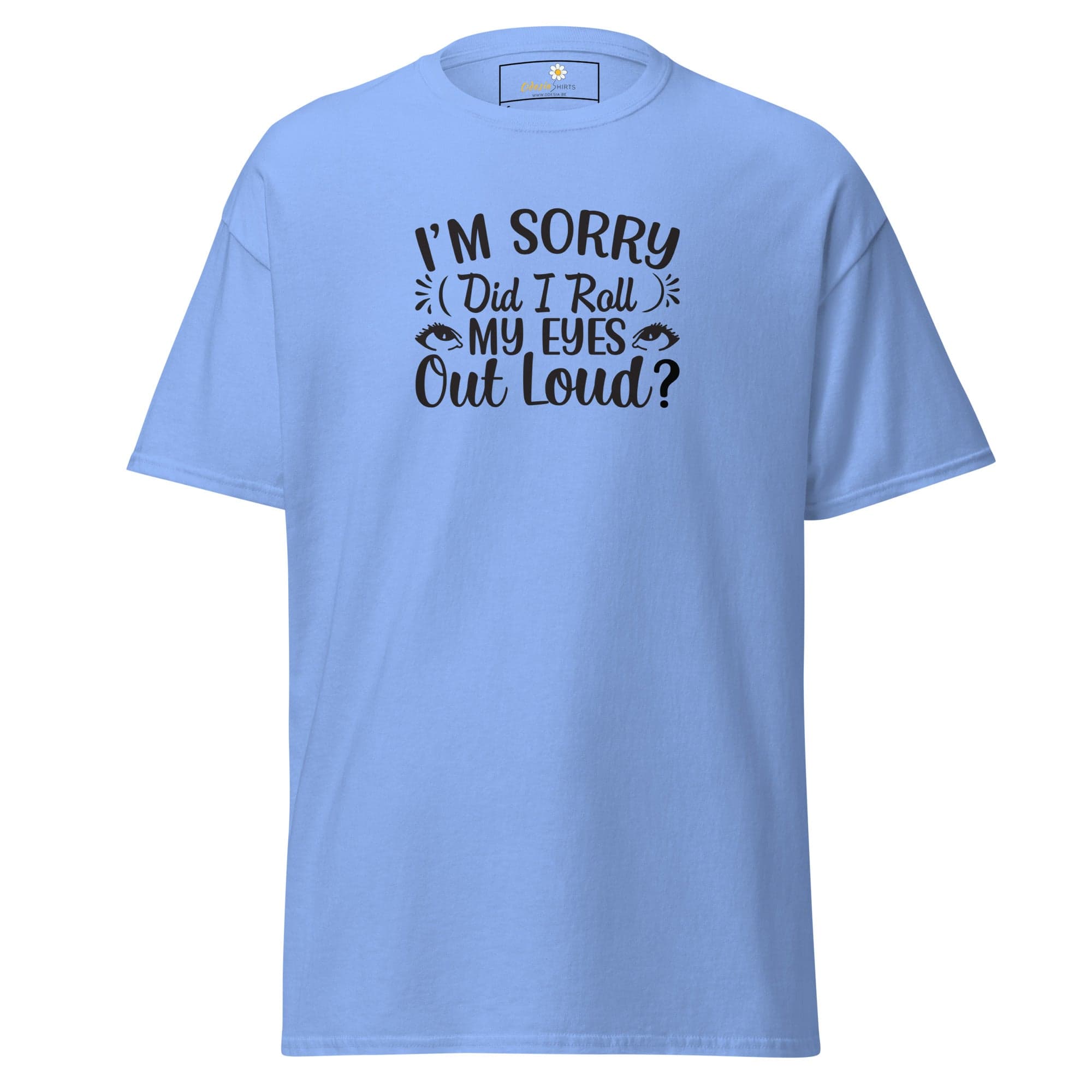 Unisex classic t-shirt - FUN TEXT DID I ROLL - REGULAR - Carolina Blue / S