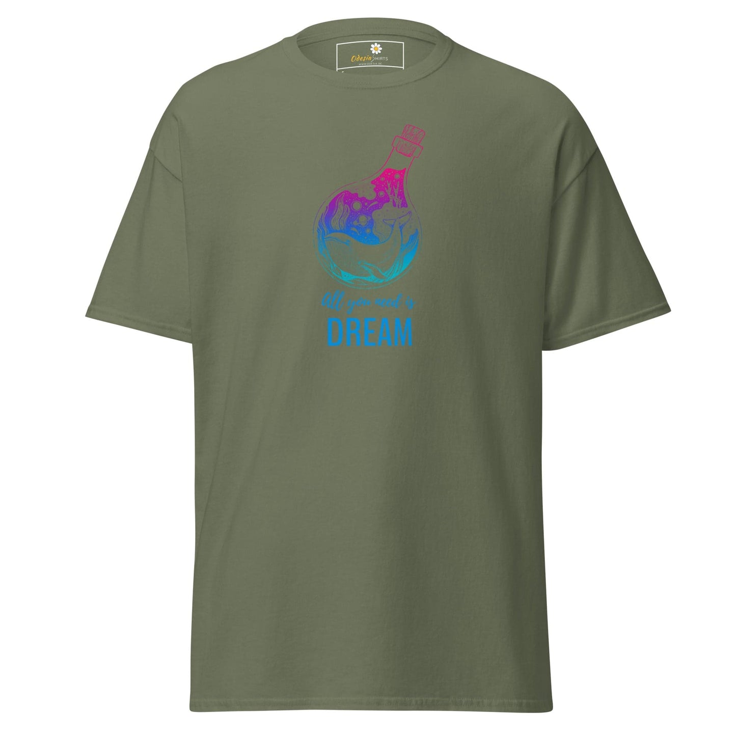 Unisex classic t-shirt - POSITIVE ALL YOU NEED IS A DREAM - REGULAR - Military Green / S