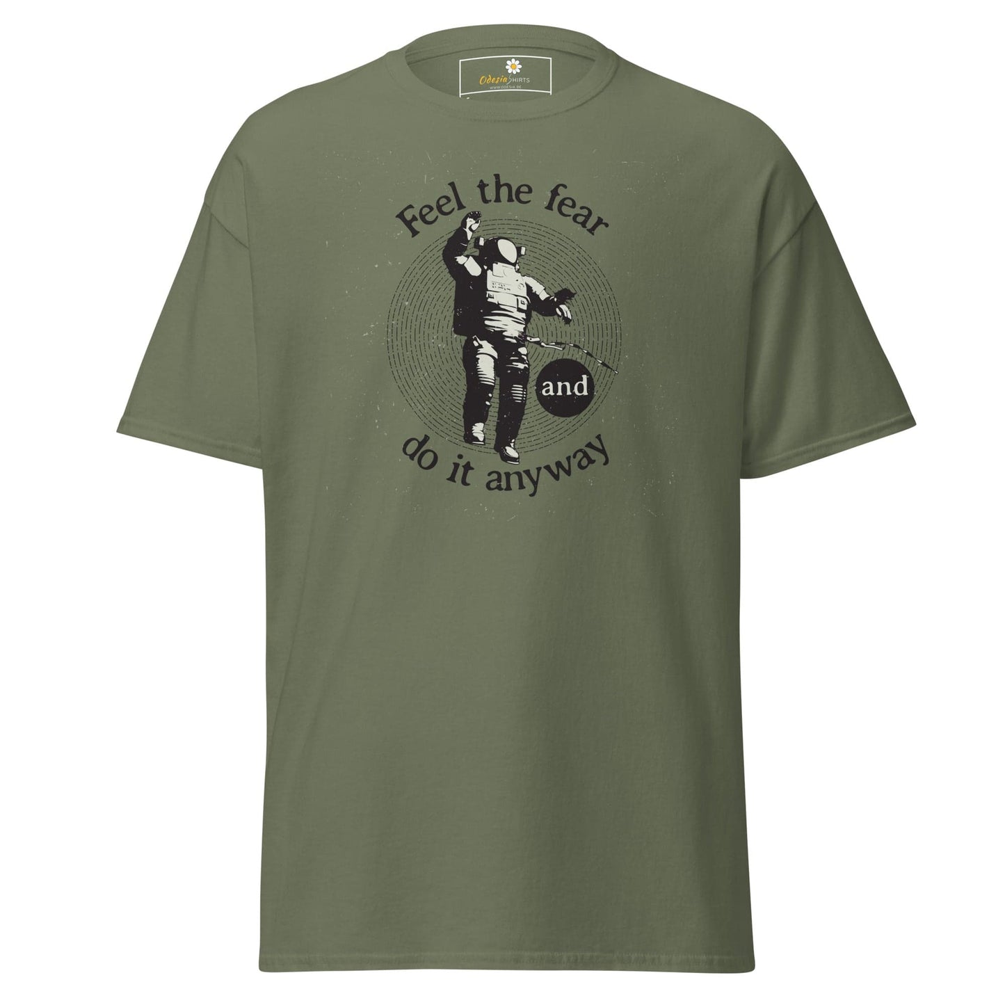 Unisex classic t-shirt - SPACE ASTRONAUT FEEL DO IT ANYWAY - REGULAR - Military Green / S